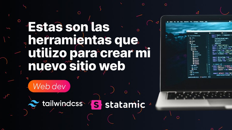 Herramientas de desarrollo, Statamic CSM y TailwindCSS.