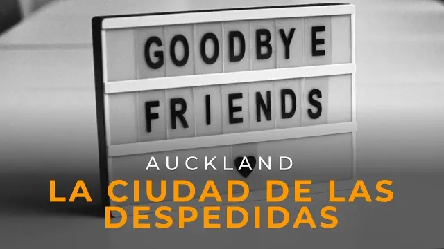 Auckland, la ciudad de las despedidas